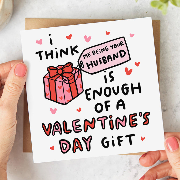 Husband Enough Of A Gift Valentine's Card