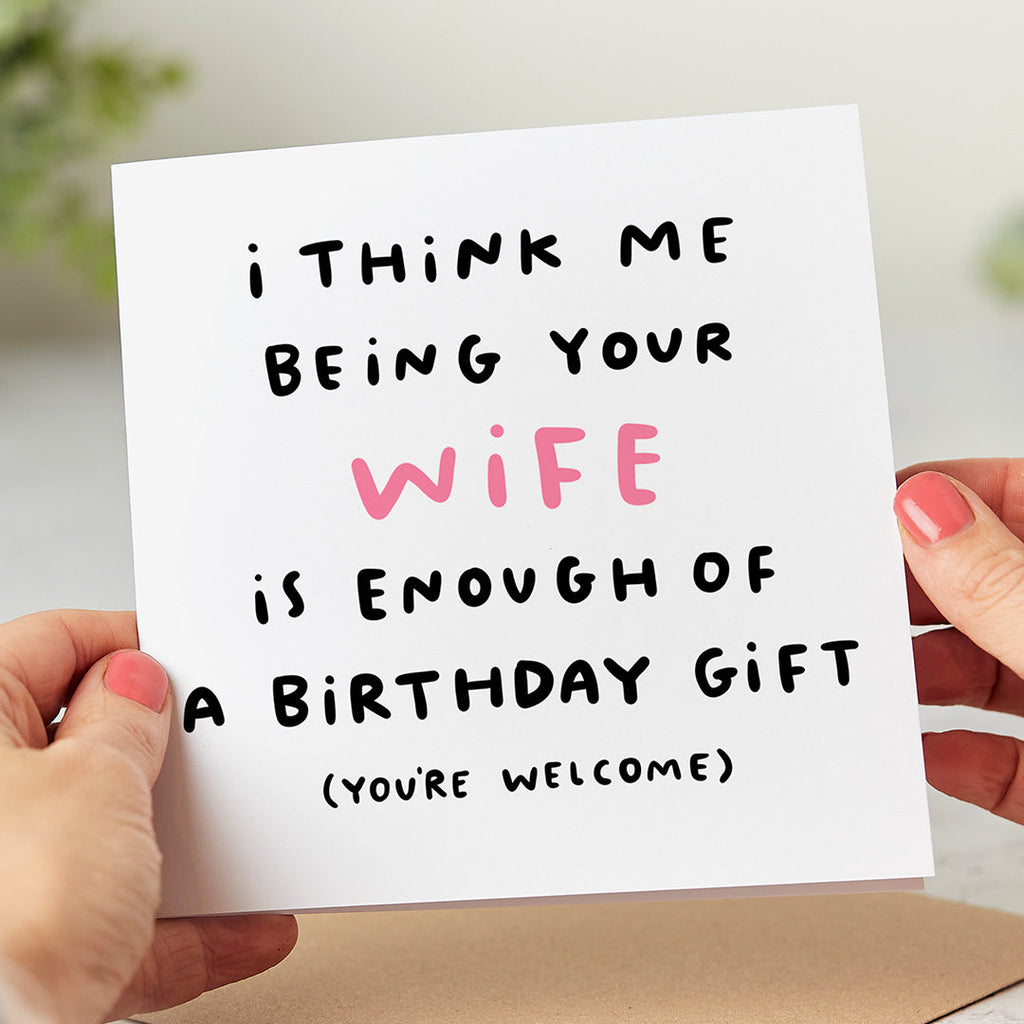 Wife Enough Gift Birthday Card
