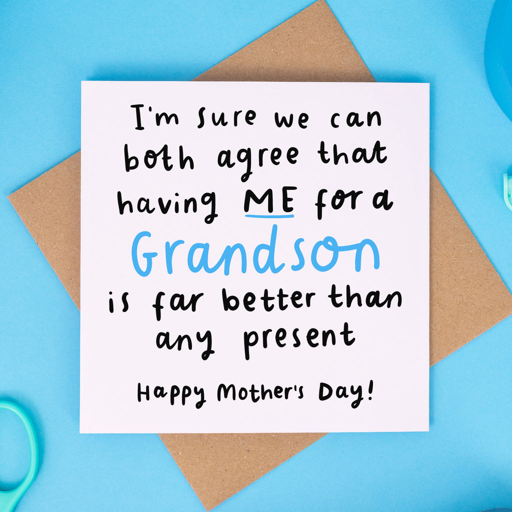 Grandson Better Than Any Present Mother's Day Card