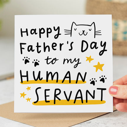 Funny Father's Day card from the cat with the message 'Happy Father's Day To My Human Servant'.