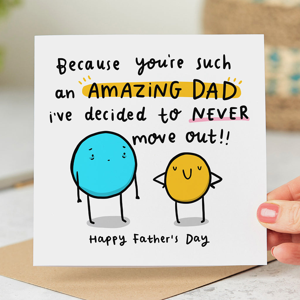 Never Moving Out Father's Day Card