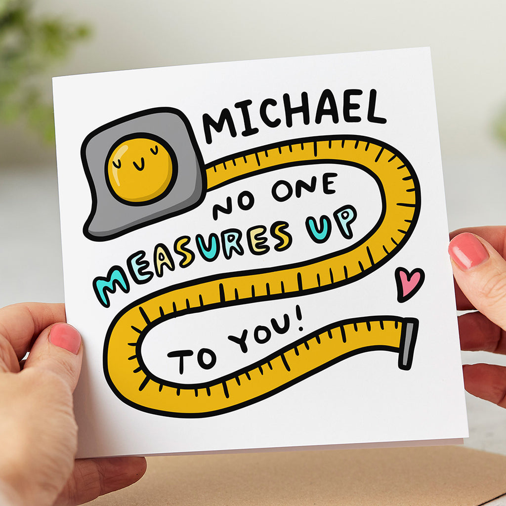 Personalised Card - No-one Measures Up