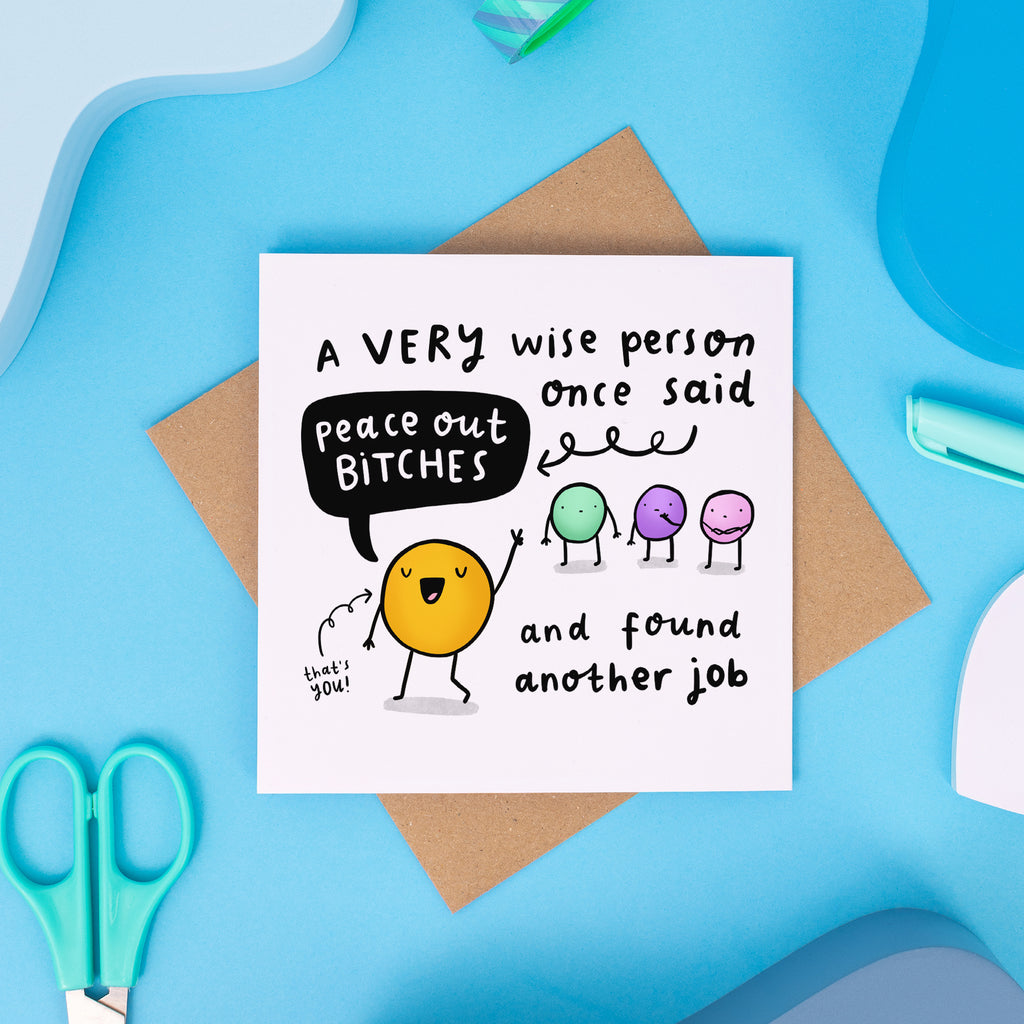 Peace Out Bitches New Job Card