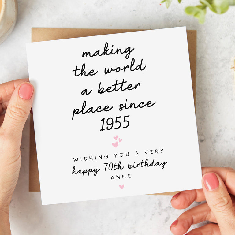 Better Place Since 1955 - Personalised 70th Birthday Card