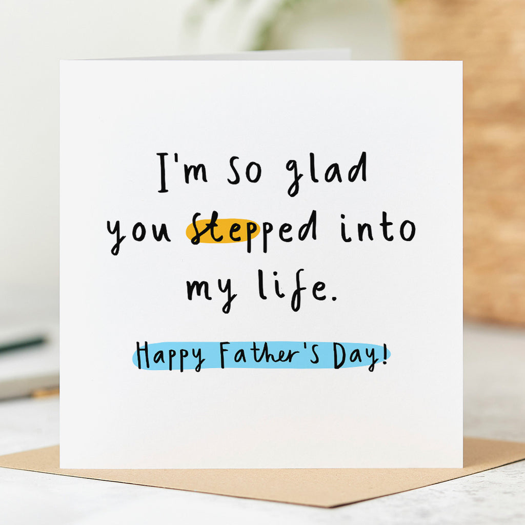 So Glad You Stepped Into My Life Father's Day Card