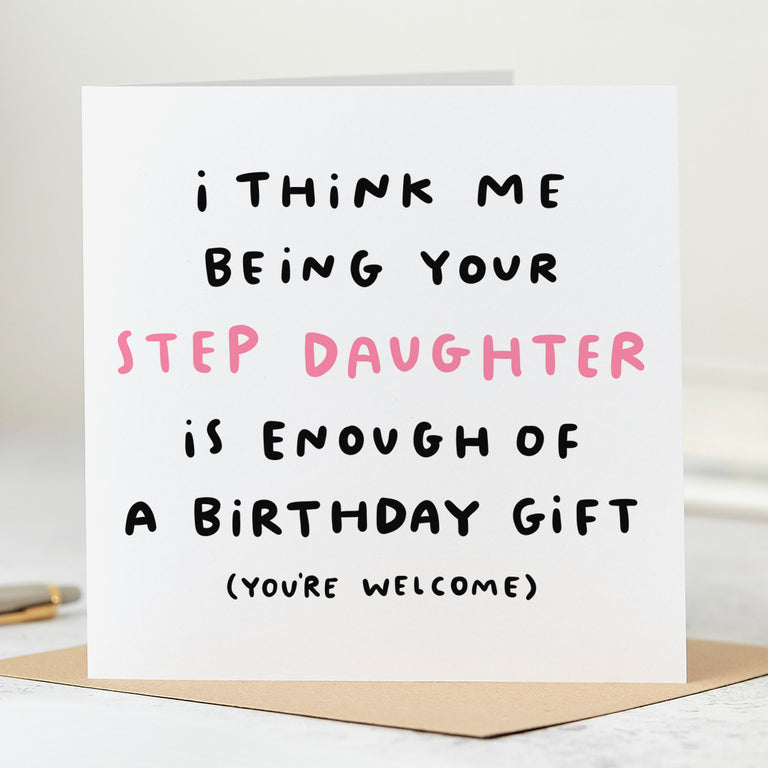 Step Daughter Enough Birthday Card