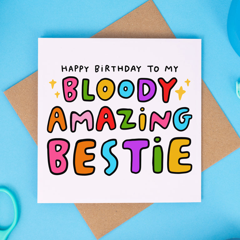 Bloody Amazing Bestie Birthday Card