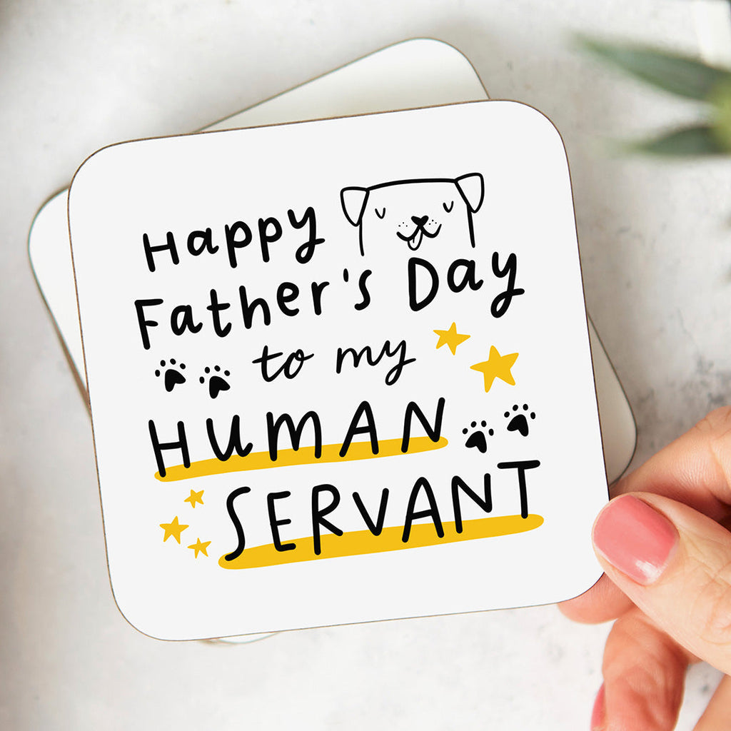 Dog Human Servant Father's Day Coaster