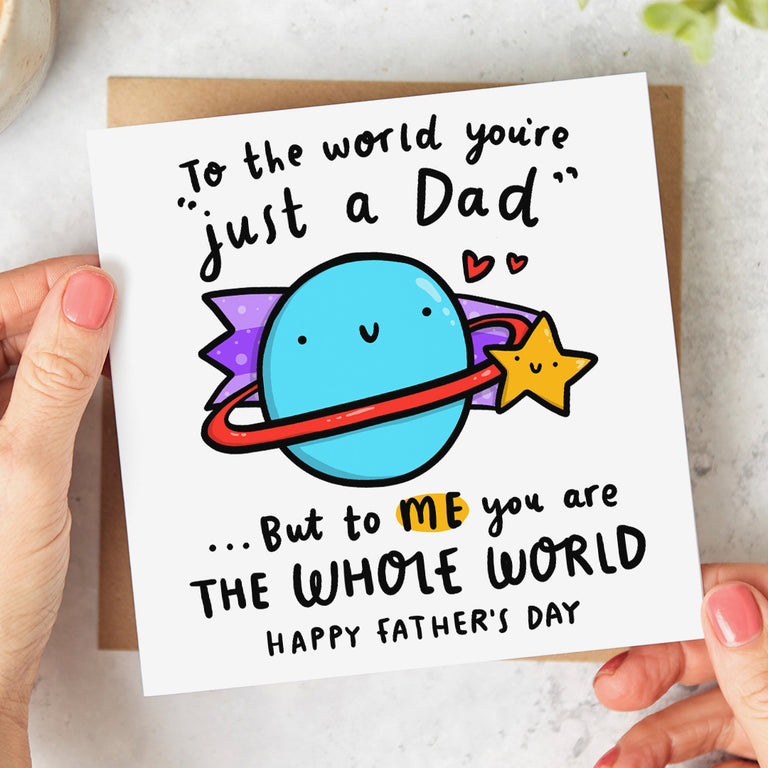 To The World You're Just A Dad Father's Day Card