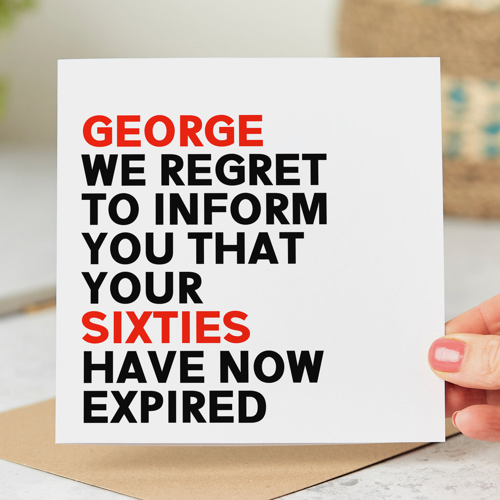 Regret To Inform You Sixties Have Expired Personalised Card