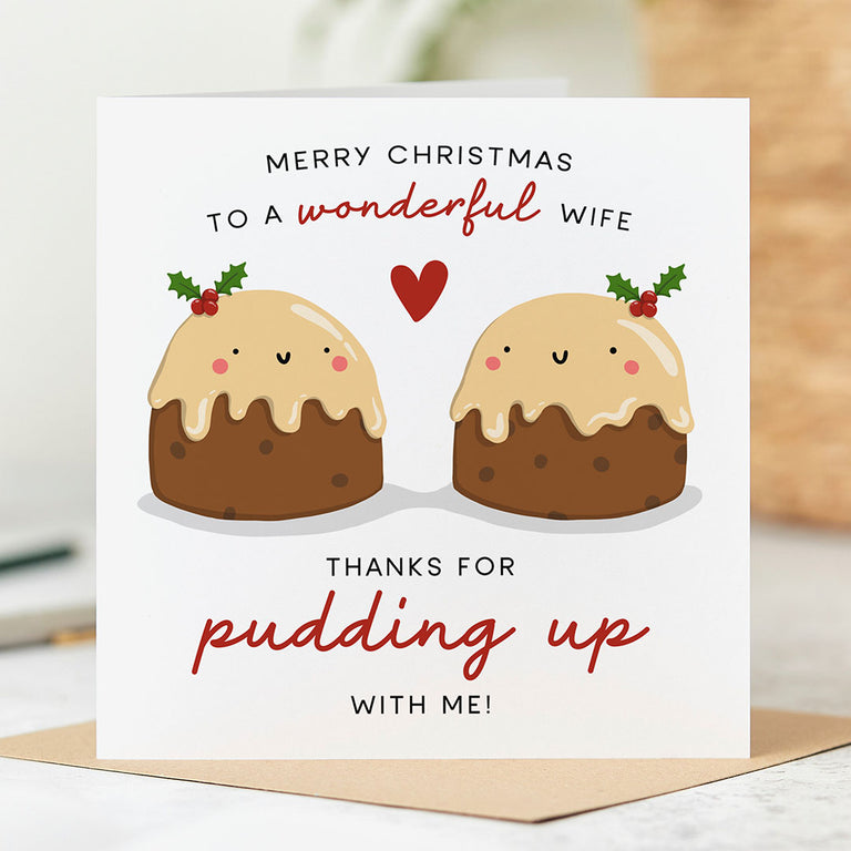 Wife Pudding Up With Me Christmas Card