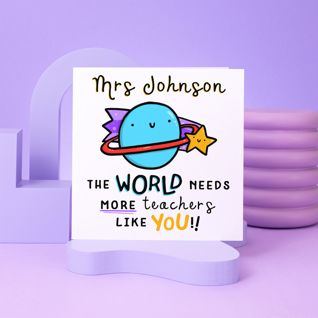 The World Needs More Teachers Like You Personalised Card
