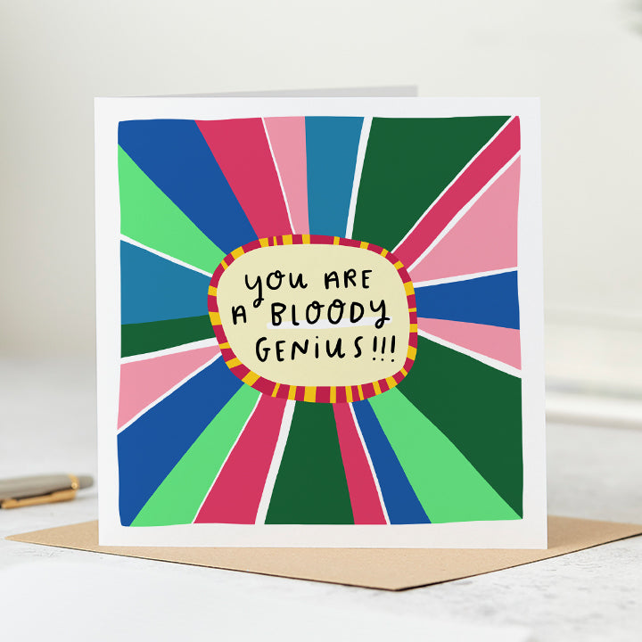 You Are A Bloody Genius Card
