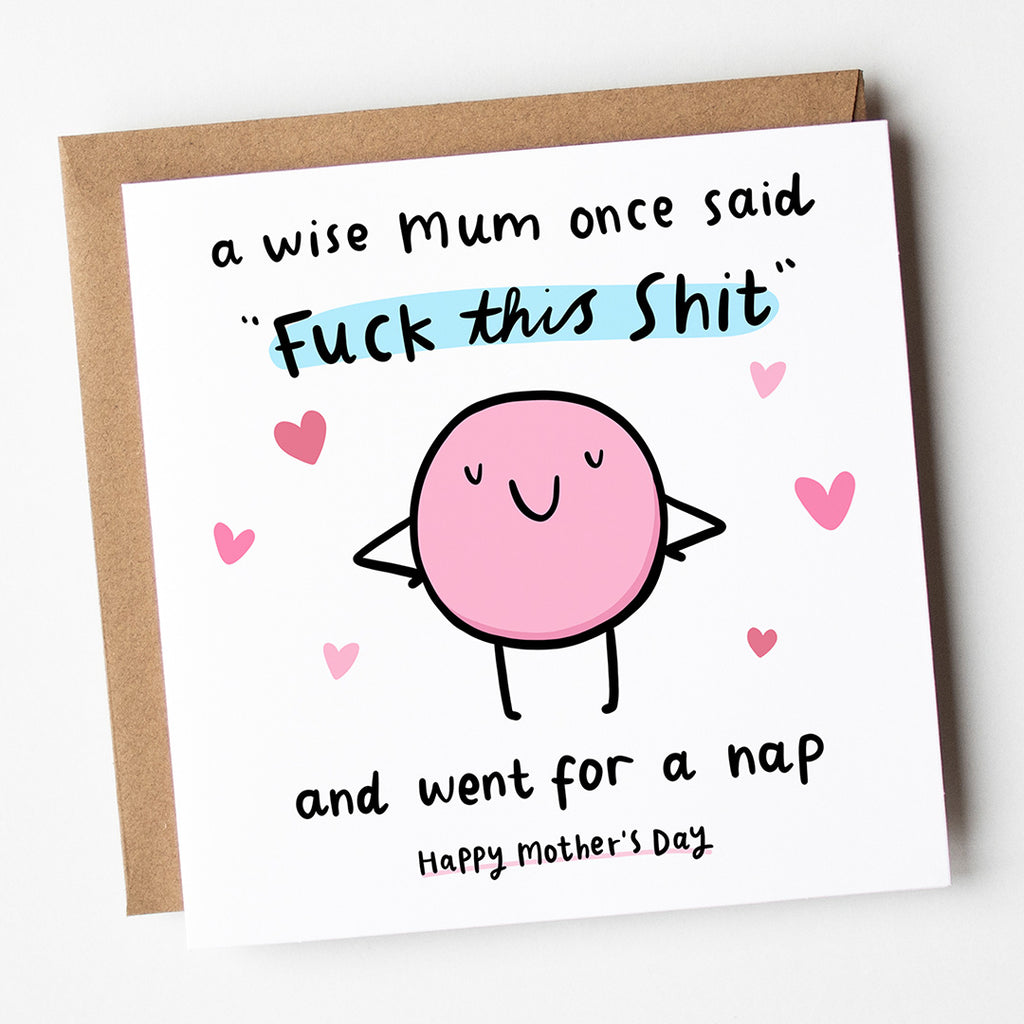 Wise Mum Once Said Mother's Day Card