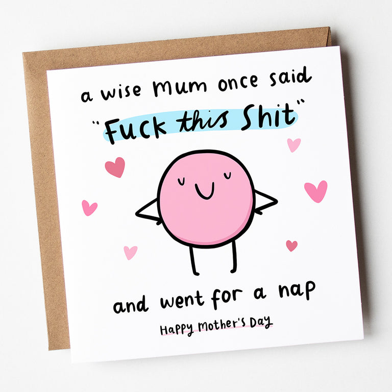 Wise Mum Once Said Mother's Day Card