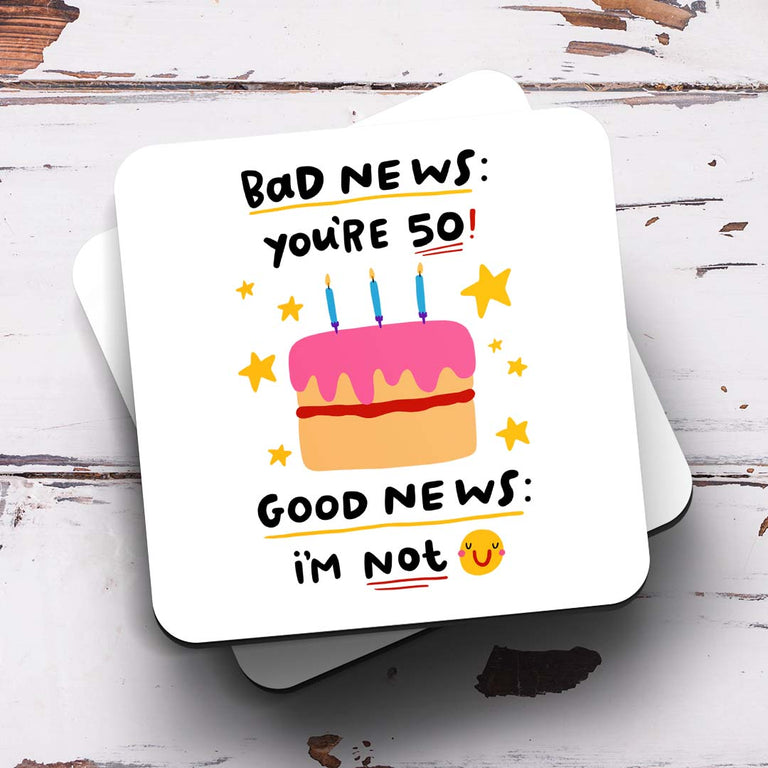You're 50 Bad News Coaster