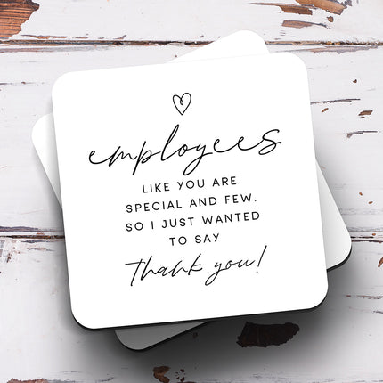 Employees Like You Coaster - Arrow Gift Co