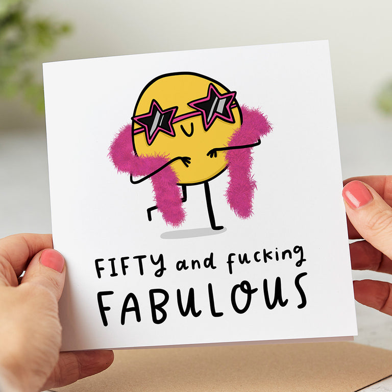 Fifty And Fucking Fabulous Birthday Card