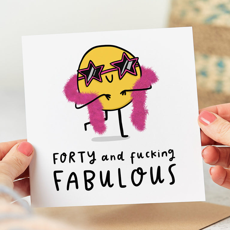 Forty And Fucking Fabulous Birthday Card