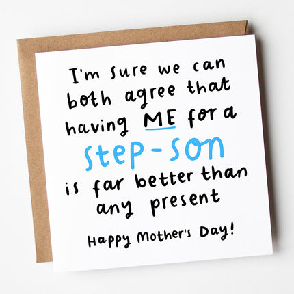 Having Me For A Step Son Is Better Than Any Present Mother's Day Card - Arrow Gift Co