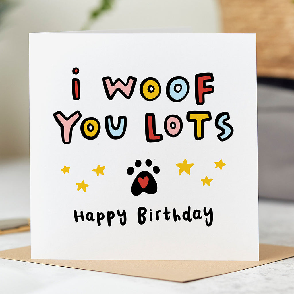 Woof You Lots Birthday Card