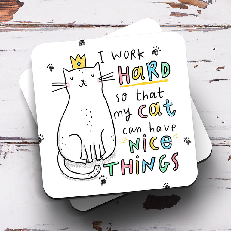 Work Hard For My Cat Coaster
