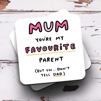 Mum You're My Favourite Coaster - Arrow Gift Co