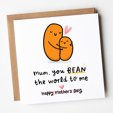 Mum You Bean The World To Me Mother's Day Card - Arrow Gift Co