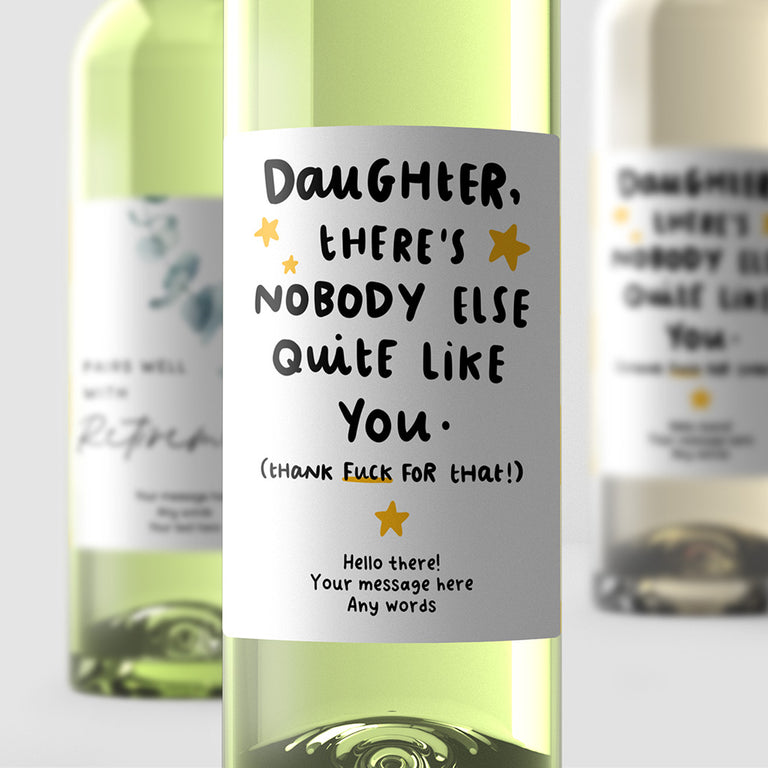 Personalised Wine Label - Daughter Nobody Like You