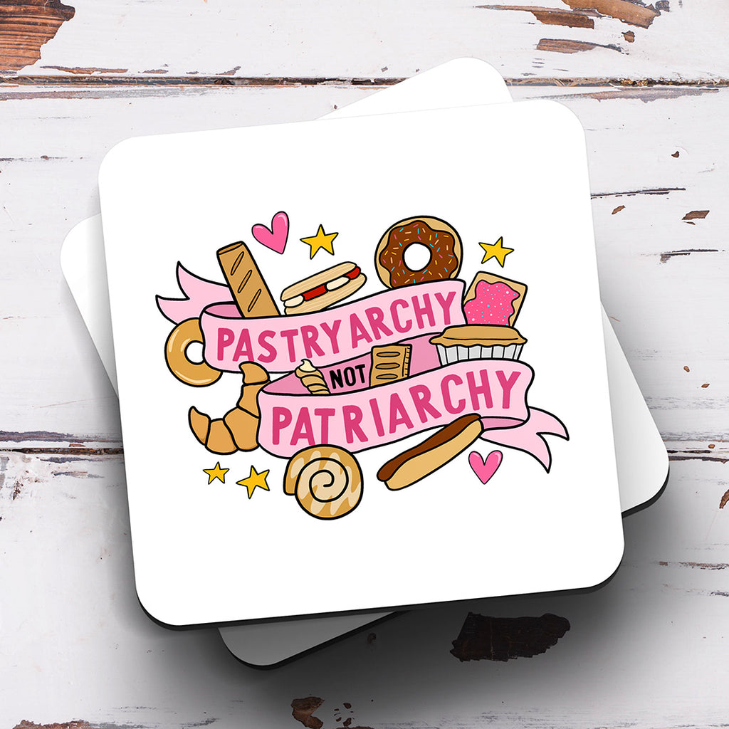 Pastryarchy Not Patriarchy™ Coaster