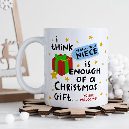 Personalised Christmas Mug - Being Your Niece Enough Of A Gift - Arrow Gift Co