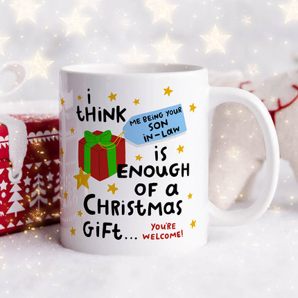 Personalised Christmas Mug - Being Your Son-In-Law Is Enough Of A Gift - Arrow Gift Co