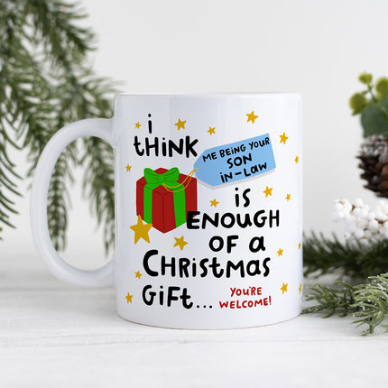 Personalised Christmas Mug - Being Your Son-In-Law Is Enough Of A Gift - Arrow Gift Co