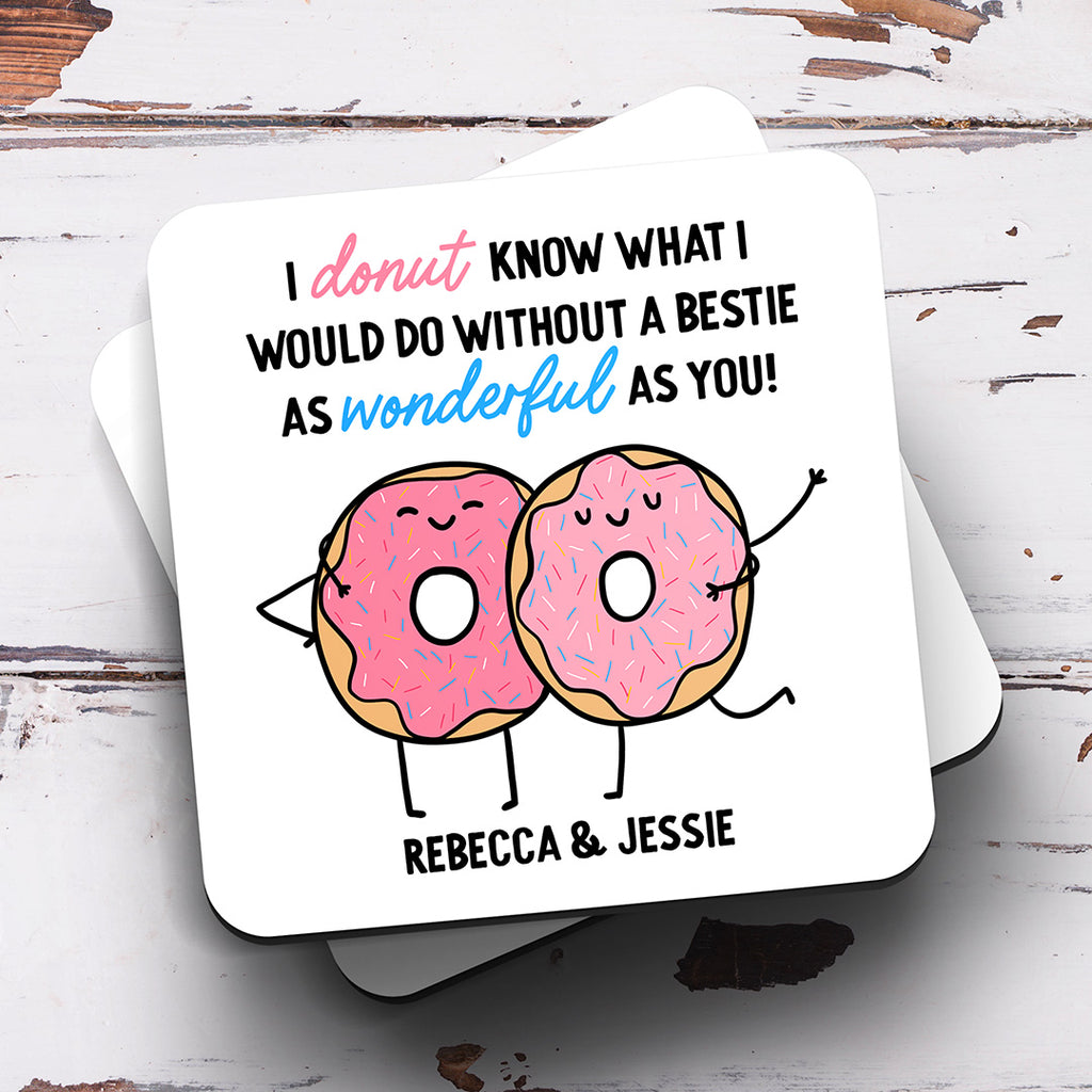 Personalised Coaster - Donut Know Bestie