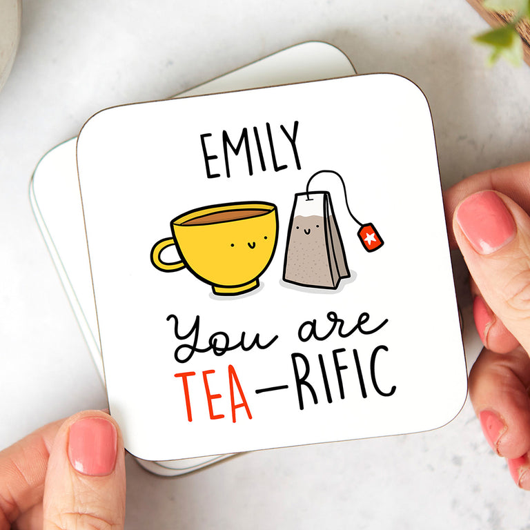 Personalised Coaster - You Are Tea-Rific