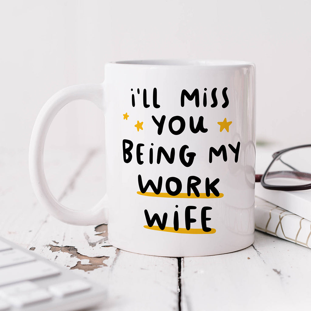 Personalised Mug - Miss You Being My Work Wife