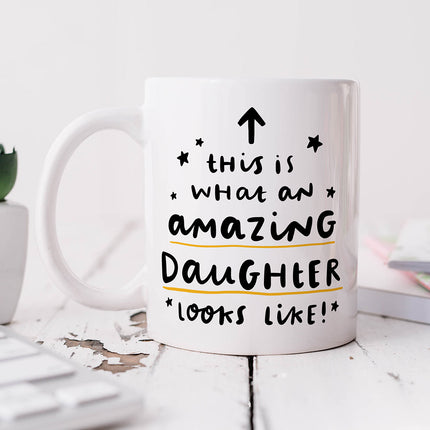 This Is What An Amazing Daughter Looks Like Personalised Mug - Arrow Gift Co
