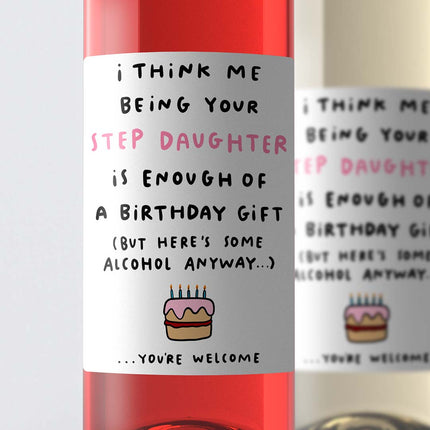 Step Daughter Enough Birthday Wine Label - Arrow Gift Co