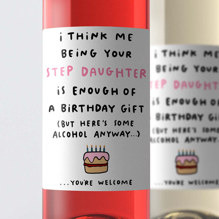 Step Daughter Enough Birthday Wine Label