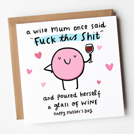Wise Mum Poured Herself A Glass Of Wine Mother's Day Card - Arrow Gift Co