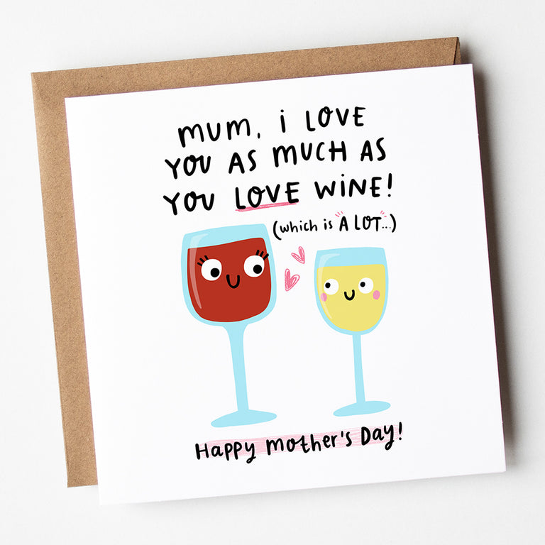 You Love Wine Mother's Day Card